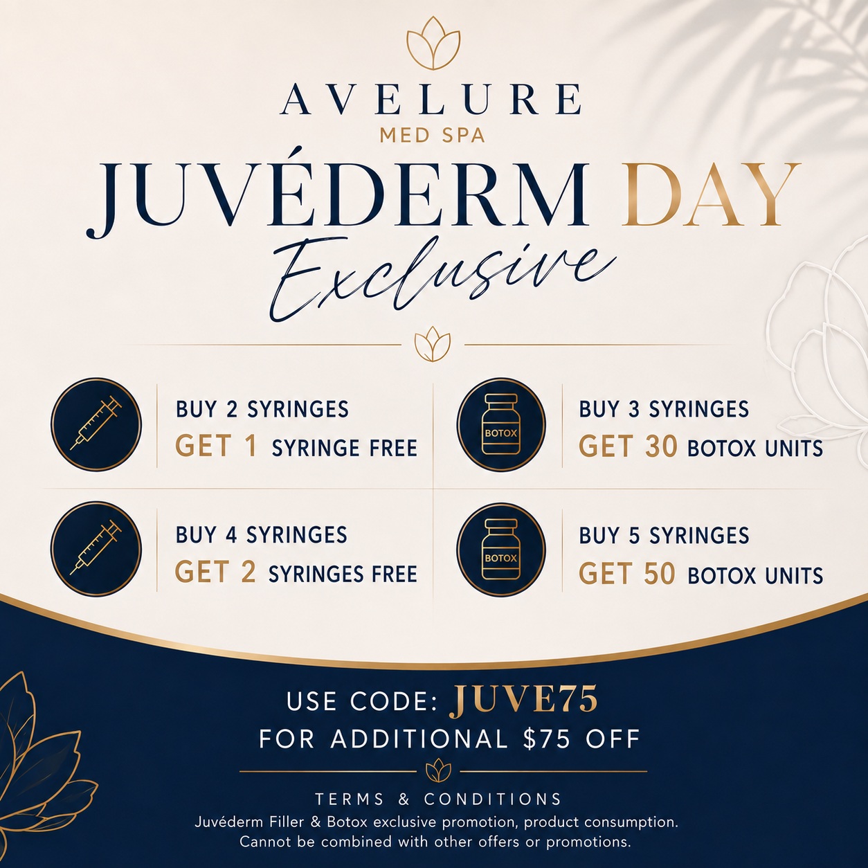 Avelure Med Spa Juvéderm Day Exclusive. Buy 2 syringes get 1 free. Buy 3 syringes get 30 Botox units. Buy 4 syringes get 2 free. Buy 5 syringes get 50 Botox units. Use code JUVE75 for an additional $75 off. Juvéderm filler and Botox promotion, product consumption, cannot be combined with other offers.